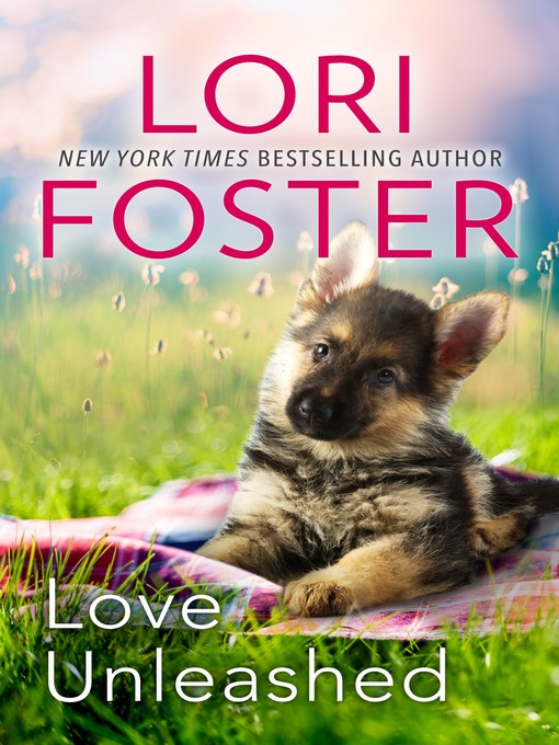 Title details for Love Unleashed by Lori Foster - Available